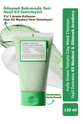 Fully Green Tomato Clay Mask Cleanser - Yeşil Domates Kil Maskesi & Gözenek Arındırıcı Temizleyici
