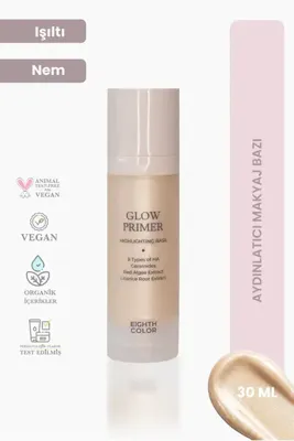 EIGHTH COLOR Glow Primer : Aydınlatıcı Makyaj Bazı