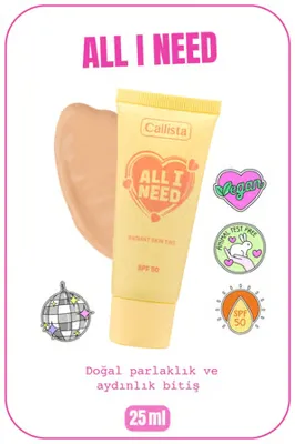 Callista All I Need Radiant Skin Tint SPF 50 Işıltılı Aydınlatıcı Krem